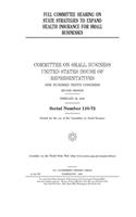 Full committee hearing on state strategies to expand health insurance for small businesses