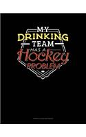 My Drinking Team Has A Hockey Problem: Genkouyoushi Notebook