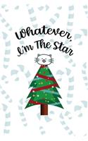Whatever, I´m The Star