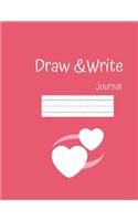 DRAW and WRITE Journal: Draw and Write Journal: Grades K-2: Primary Composition Half Page Lined Paper with Drawing Space (8.5" x 11" Notebook), Learn To Write and Draw Jour