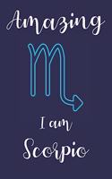 Amazing I am Scorpio: Zodiac Notebook - Horoscope