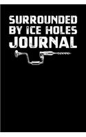 Surrounded By Ice Holes Journal