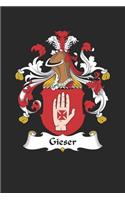 Gieser: Gieser Coat of Arms and Family Crest Notebook Journal (6 x 9 - 100 pages)