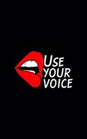 Use Your Voice