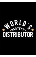 World's Okayest Distributor: Nice Notebook for Distributor - Funny Christmas Gift Idea for Distributor - Distributor Journal - 100 pages 6x9 inches