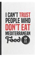 I Can't Trust People Who Don't Eat Mediterranean Food