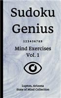 Sudoku Genius Mind Exercises Volume 1: Lupton, Arizona State of Mind Collection