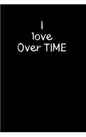 I love Overtime