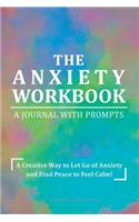 The Anxiety Workbook Journal with Prompts