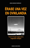 Érase una vez en Ovnilandia. Tomo 3