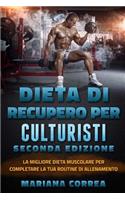 DIETA Di RECUPERO PER CULTURISTI SECONDA EDIZIONE