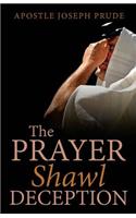 Prayer Shawl Deception