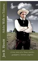 Adobe Walls to Tularosa: True Story of a Texas Rancher, Gunman, Lawman