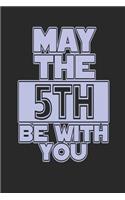 May the 5th Be with You: Blank Lined Journal for 5th Birthday