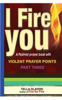 I Fire You Part Three