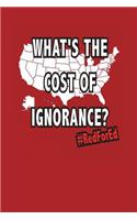 RedForEd What's The Cost Of Ignorance?