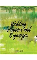 Wedding Planner and Organizer: Wedding Planner and Organizer / Wedding Planner Book / Wedding Planner Binder / Wedding Planning and Organizer 2018 / Wedding Planning and Organizer