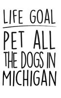 Life Goals Pet All the Dogs in Michigan