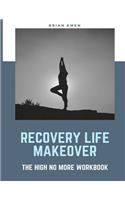 Recovery Life Makeover