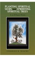 Planting Spiritual Seeds and Uprooting Spiritual Trees: A to Z Prayer Points