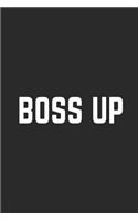 Boss Up: Blank Lined Writing Journal Notebook Diary 6x9