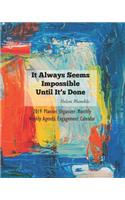 It Always Seems Impossible Until It