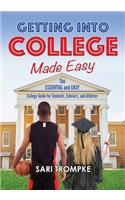Getting Into College Made Easy
