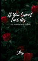 If You Cannot Find Her