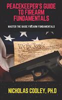 Peacekeeper's Guide to Firearm Fundamentals
