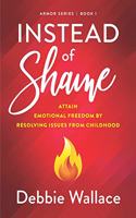 Instead of Shame