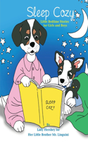 Sleep Cozy Little Bedtime Stories for Girls and Boys by Lady Hershey for Her Little Brother Mr. Linguini