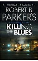 Robert B. Parker's Killing the Blues: A Jesse Stone Novel