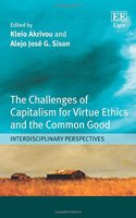 The Challenges of Capitalism for Virtue Ethics and the Common Good