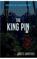 Intervention: The King Pin
