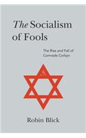 The Socialism of Fools (Part I): The Rise and Fall of Comrade Corbyn