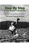 Step By Step, A Tree Planter's Handbook: A Comprehensive Training Guide and Reference Manual (Student Greyscale Workbook)