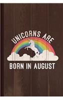 Unicorns Are Born in August Journal Notebook: Blank Lined Ruled for Writing 6x9 110 Pages
