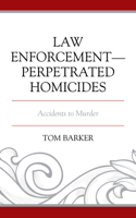 Law Enforcement-Perpetrated Homicides