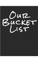 Our Bucket List: Journal For Couples To Track Bucket List Activities, 8.5 x 11 inches, 100 pages