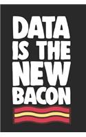 Data Is the New Bacon