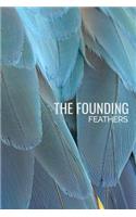 The Founding Feathers: Bird Watching Log Book, Field Diary Notebook, Birding Trips Species Record Tracker, Birder Journal, Feathers Cover