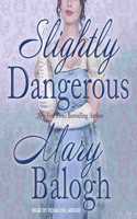Slightly Dangerous