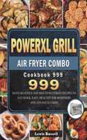 PowerXL Grill Air Fryer Combo Cookbook 999