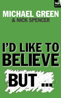 I'd Like to Believe, But…