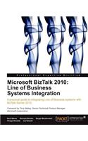 Microsoft BizTalk 2010: Line of Business Systems Integration
