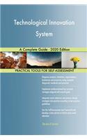 Technological Innovation System A Complete Guide - 2020 Edition