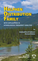 Halphen Distribution Family