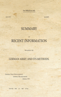 Summary of Recent Information Regarding the German Army and its Methods