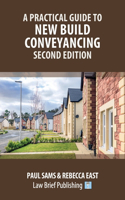 Practical Guide to New Build Conveyancing - Second Edition