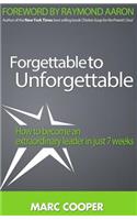Forgettable to Unforgettable
